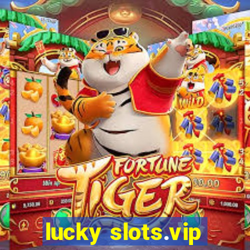 lucky slots.vip